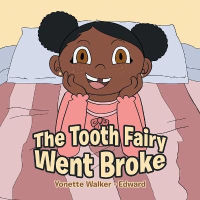 Tooth Fairy Went Broke