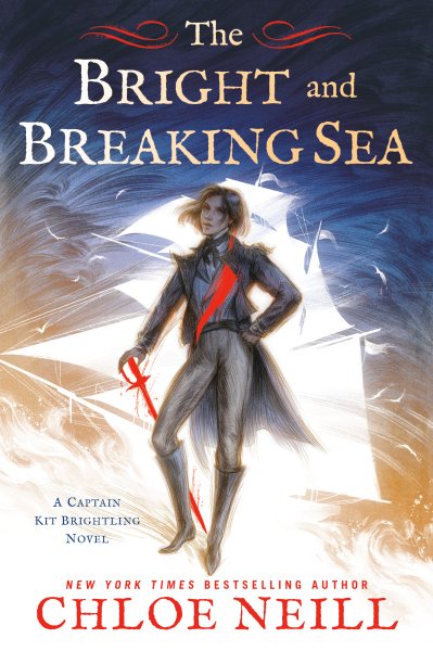 Bright and Breaking Sea: A Captain Kit Brightling Novel
