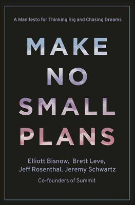 Make No Small Plans