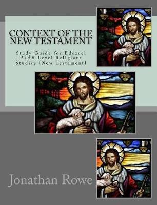 Context of the New Testament: Study Guide for Edexcel A/AS Level Religious Studies (New Testament)
