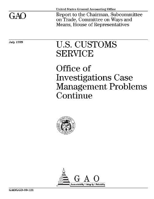 U.S. Customs Service: Office of Investigations Case Management Problems