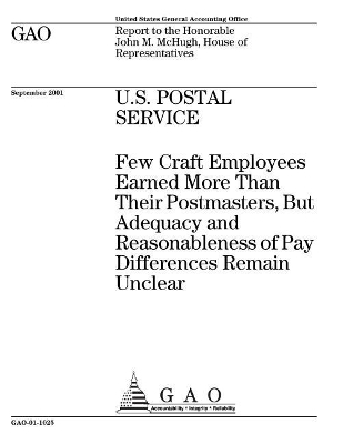 U.S. Postal Service: Few Craft Employees Earned More Than Their Postmasters, But Adequacy and  Reasonableness of Pay Differences Remain Unclear