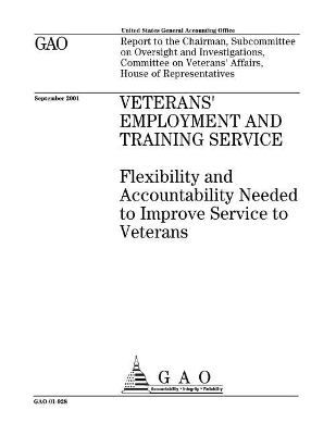 Veterans' Employment and Training Service: Flexibility and Accountability Needed to Improve Service to Veterans