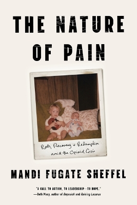 Nature of Pain: Roots, Recovery, and Redemption amid the Opioid Crisis