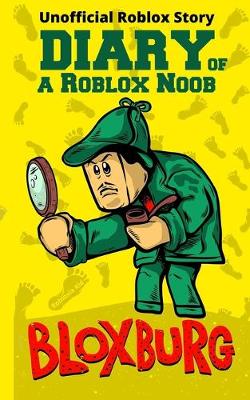 Diary of a Roblox Noob: Roblox Bloxburg