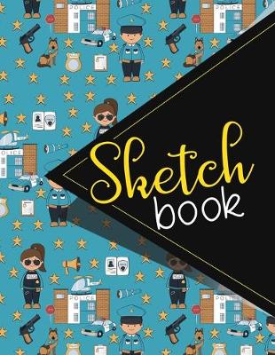 Sketchbook: Sketch Book, Canvas Sketch Book, Leather Sketchbooks For Drawing, Sketch  Notebook, Sketching Books For Kids, Cute Police Cover. 8.5 x 11