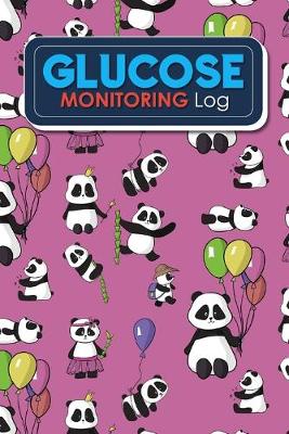 Glucose Monitoring Log: Blood Glucose Tracking Chart, Diabetic Logs, Diabetes Blood Sugar Monitor,  Blood Glucose Daily Log Sheet, Cute Panda Cover
