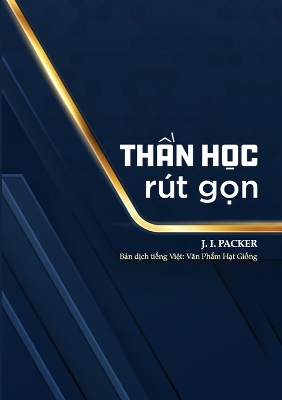 Thần học rt gọn: Một chỉ dẫn về niềm tin Cơ Đốc  gio quan trọng