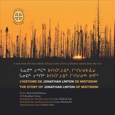 L'histoire De Jonathan Linton De Mistissini: The Story of Jonathan Linton of Mistissini