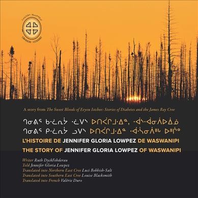 L'histoire De Jennifer Gloria Lowpez De Waswanipi: The Story of Jennifer Gloria Lowpez of Waswanipi