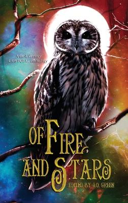 Of Fire And Stars: A Dark Fantasy LGBTQIAplus Anthology