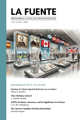 La Fuente, Vol. 4: Reformation & Culture Reforma y cultura