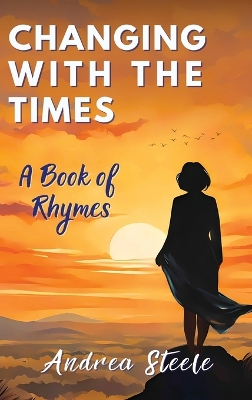 Changing With The Times: A Book of Rhymes