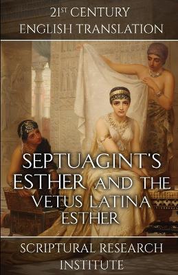 Septuagint's Esther and the Vetus Latina Esther