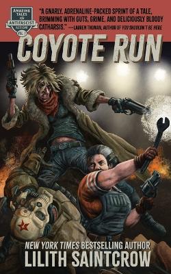 Coyote Run: Amazing Tales of Antifascist Action, #1