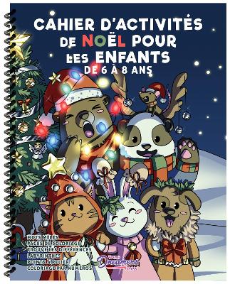 Cahier d'activités de Noël pour les enfants de 6 à 8 ans: Mots mêlés, pages de coloriage, trouvez les différences, labyrinthes, points  à relier et plus