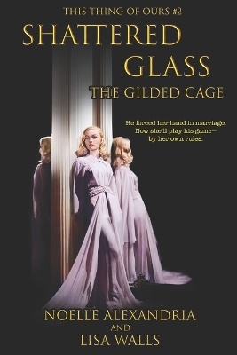 Shattered Glass: The Gilded Cage