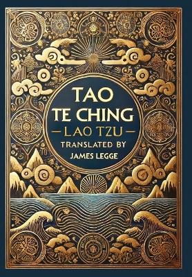 Tao Te Ching (Collector's Edition) (Laminated Hardback with Jacket)