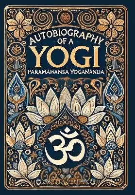 Autobiography of a Yogi (Collector's Edition) (Laminated Hardback with Jacket)