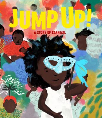 Jump Up!: A Story of Carnival