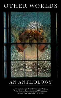 Other Worlds: An Athology