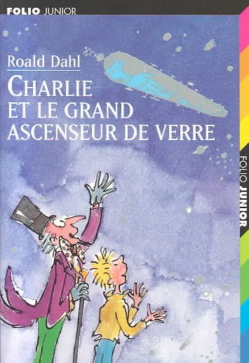 Charlie Et Le Grand Ascenseur De Verre 3rd ed.