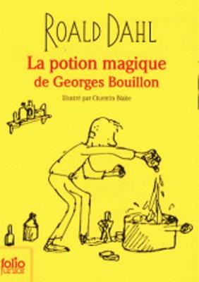 La potion magique de Georges bouillon (edition collector)