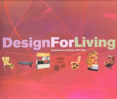 Design for Living: Furniture and Lighting 1950-2000