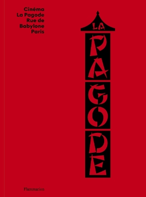 Cinéma La Pagode (Bilingual edition): Rue de Babylone, Paris