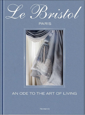 Le Bristol Paris: An Ode to the Art of Living