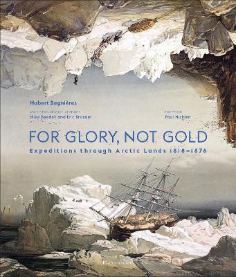For Glory, Not Gold: Expeditions through Arctic Lands 1818-1876