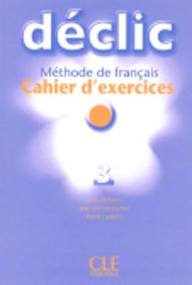 Declic: Cahier d'exercices 3