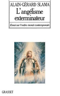 L'angélisme exterminateur
