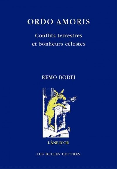Ordo Amoris: Conflits Terrestres Et Bonheurs Celestes