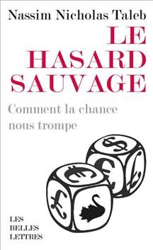 Le Hasard Sauvage: Comment La Chance Nous Trompe