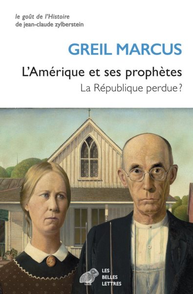 L'Amerique Et Ses Prophetes: La Republique Perdue ?
