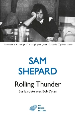 Rolling Thunder: Sur La Route Avec Bob Dylan