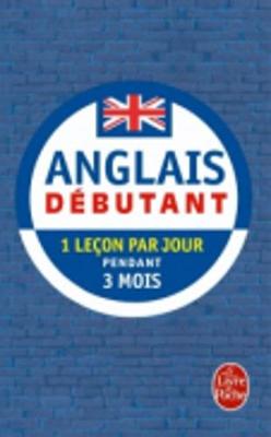 Anglais debutant: 1 lecon par jour pendant 3 mois