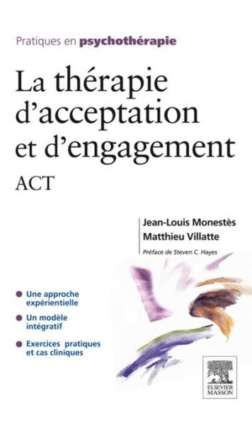 La thÃ©rapie d''acceptation et d''engagement: ACT
