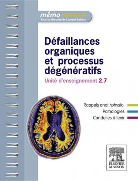 DÃ©faillances organiques et processus dÃ©gÃ©nÃ©ratifs: Unite d'enseignement 2.7