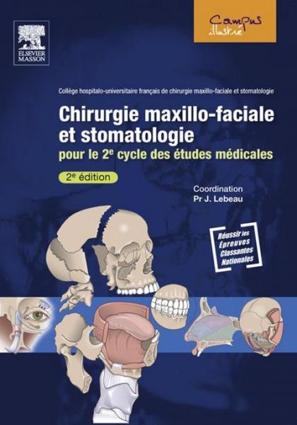 Chirurgie maxillo-faciale et stomatologie: Pour le 2e cycle des etudes medicales