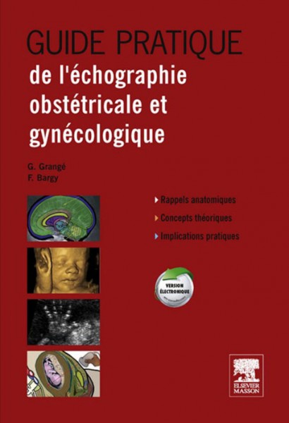 Guide Pratique de l''Ã©chographie obstÃ©tricale et gynÃ©cologique