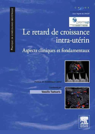 Le retard de croissance intra-utÃ©rin: Aspects cliniques et fondamentaux