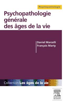 Psychopathologie gÃ©nÃ©rale des Ã¢ges de la vie