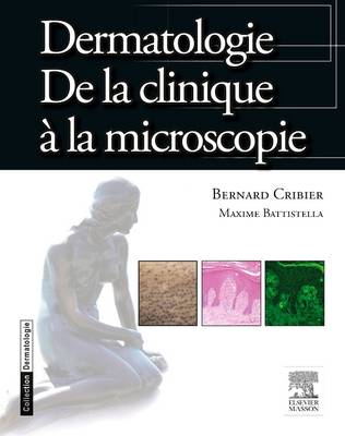 Dermatologie. De la clinique Ã  la microscopie