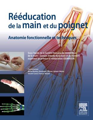 RÃ©Ã©ducation de la main et du poignet: Anatomie fonctionnelle et techniques