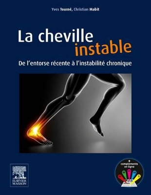 La cheville instable: De l'entorse recente a l'instabilite chronique