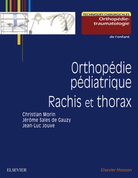 OrthopÃ©die pÃ©diatrique. Rachis et thorax