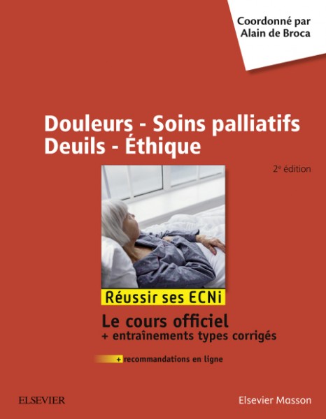 Douleurs - Soins palliatifs - Deuils - Ethique: Reussir les ECNi