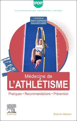 MÃ©decine de l''athlÃ©tisme: Pratiques, recommandations, prevention